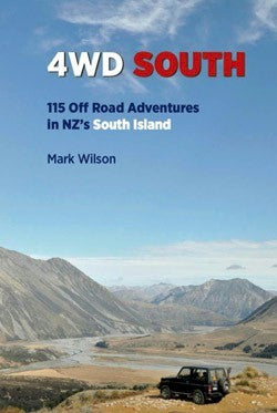 4wd South: 115 Off Road Adventures In NZ's South Island - NZ4WDSOUTH