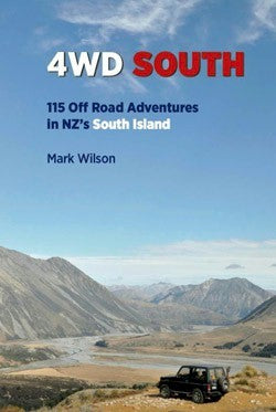 4wd South: 115 Off Road Adventures In NZ's South Island - NZ4WDSOUTH
